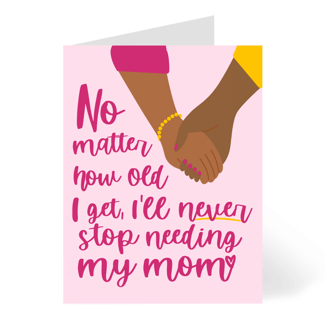 CheerNotes Greeting Cards & Stationery black owned stationery Never Stop Needing Mom - Black - African American Mother's Day Card